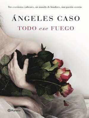 cover image of Todo ese fuego